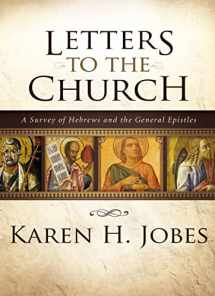 9780310267386-0310267382-Letters to the Church: A Survey of Hebrews and the General Epistles