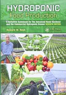 9781439878675-1439878676-Hydroponic Food Production: A Definitive Guidebook for the Advanced Home Gardener and the Commercial Hydroponic Grower, Seventh Edition