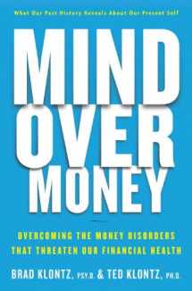 9780385531016-038553101X-Mind over Money: Overcoming the Money Disorders That Threaten Our Financial Health