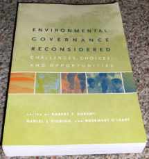 9780262541749-0262541742-Environmental Governance Reconsidered: Challenges, Choices, and Opportunities (American and Comparative Environmental Policy (Paperback))