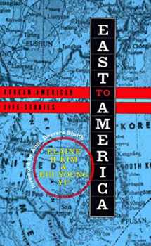 9781565843998-1565843991-East to America: Korean American Life Stories