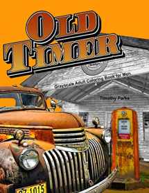 9781546401612-154640161X-Oldtimer Grayscale Adult Coloring Book for Men: 43 Oldtimer Images of Vintage Rustic Cars, Trucks, Tractors, Tools, Motorcycles and other Things for Men to Color