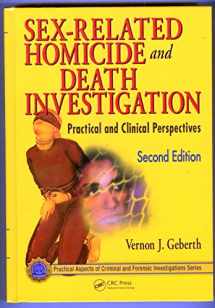 9781439826553-1439826552-Sex-Related Homicide and Death Investigation: Practical and Clinical Perspectives, Second Edition (Practical Aspects of Criminal and Forensic Investigations)
