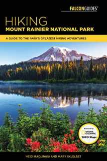 9781493032020-149303202X-Hiking Mount Rainier National Park: A Guide To The Park's Greatest Hiking Adventures (Regional Hiking Series)