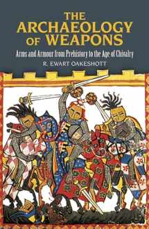 9780486292885-0486292886-The Archaeology of Weapons: Arms and Armour from Prehistory to the Age of Chivalry (Dover Military History, Weapons, Armor)