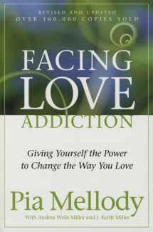 9780062506047-0062506048-Facing Love Addiction: Giving Yourself the Power to Change the Way You Love