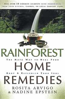 9780062516374-006251637X-Rainforest Home Remedies: The Maya Way To Heal Your Body and Replenish Your Soul