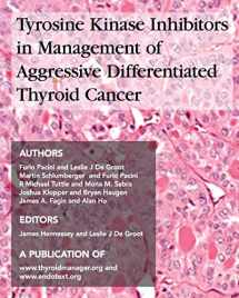 9781499618716-1499618719-TYROSINE KINASE INHIBITORS in MANAGEMENT of AGGRESSIVE DIFFERENTIATED THYROID CANCER