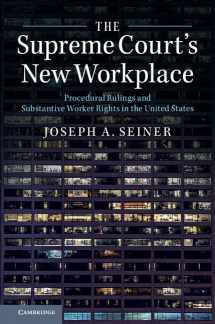 9781316502808-1316502805-The Supreme Court's New Workplace: Procedural Rulings and Substantive Worker Rights in the United States