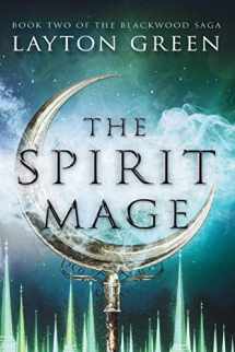 9781973963820-1973963825-The Spirit Mage: Book Two of The Blackwood Saga
