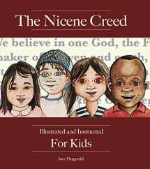9780986044175-0986044172-The Nicene Creed: Illustrated and Instructed for Kids