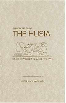 9780943412061-0943412064-Selections from the Husia: Sacred Wisdom of Ancient Egypt