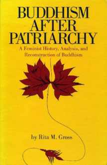 9780791414033-0791414035-Buddhism After Patriarchy: A Feminist History, Analysis, and Reconstruction of Buddhism