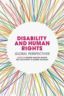 9781137390653-1137390654-Disability and Human Rights: Global Perspectives
