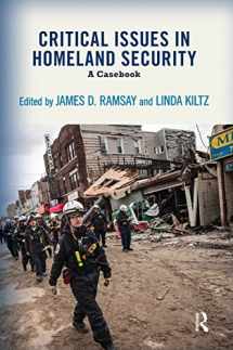 9780813348278-0813348277-Critical Issues in Homeland Security: A Casebook