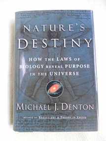 9780684845098-0684845091-Nature's Destiny: How the Laws of Biology Reveal Purpose in the Universe