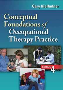 9780803620704-0803620705-Conceptual Foundations of Occupational Therapy Practice
