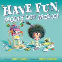 9780399254062-0399254064-Have Fun, Molly Lou Melon