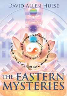 9781567184280-1567184286-The Eastern Mysteries: An Encyclopedic Guide to the Sacred Languages & Magickal Systems of the World (Key of It All)