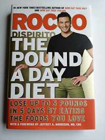 9781455523672-1455523674-The Pound a Day Diet: Lose Up to 5 Pounds in 5 Days by Eating the Foods You Love