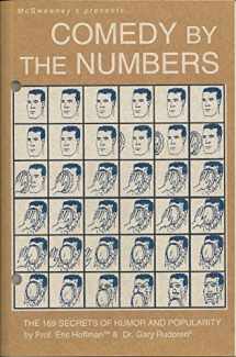 9781932416756-1932416757-Comedy by the Numbers: The 169 Secrets of Humor and Popularity
