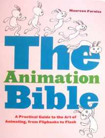 9780810995451-081099545X-The Animation Bible: A Practical Guide to the Art of Animating from Flipbooks to Flash