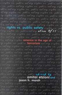 9780742527553-0742527557-Rights vs. Public Safety after 9/11: America in the Age of Terrorism (Rights & Responsibilities)