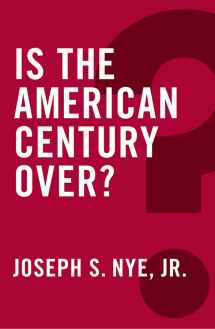9780745690063-0745690068-Is the American Century Over? (Global Futures)