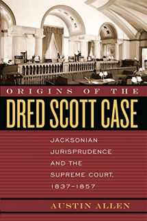 9780820328423-0820328421-Origins of the Dred Scott Case: Jacksonian Jurisprudence and the Supreme Court, 1837-1857 (Studies in the Legal History of the South Ser.)
