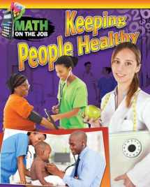 9780778723653-0778723658-Keeping People Healthy (Math on the Job)
