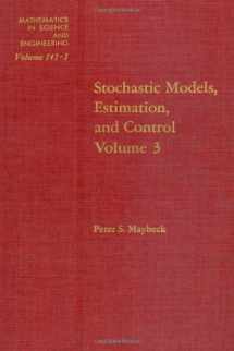 9780124807037-0124807038-Stochastic Models, Estimation and Control Volume 3 (Mathematics in Science and Engineering) (Mathematics in Science and Engineering, Volume 3)