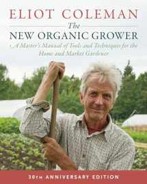 9781603588171-1603588175-The New Organic Grower, 3rd Edition: A Master's Manual of Tools and Techniques for the Home and Market Gardener, 30th Anniversary Edition