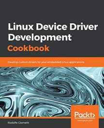 9781838558802-1838558802-Linux Device Driver Development Cookbook