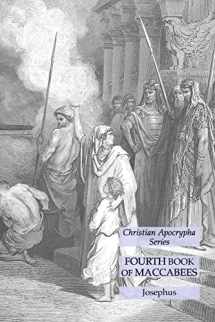 9781631185625-1631185624-Fourth Book of Maccabees: Christian Apocrypha Series