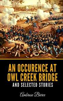 9781081931209-1081931205-An Occurence At Owl Creek Bridge And Selected Stories