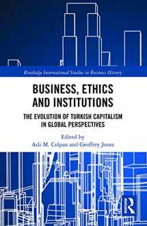 9780367777081-0367777088-Business, Ethics and Institutions (Routledge International Studies in Business History)