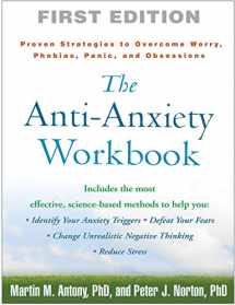 9781593859930-1593859937-The Anti-Anxiety Workbook: Proven Strategies to Overcome Worry, Phobias, Panic, and Obsessions (The Guilford Self-Help Workbook Series)