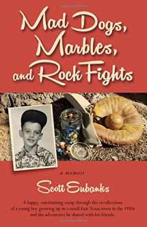 9780998664163-0998664162-Mad Dogs, Marbles and Rock Fights: a memoir