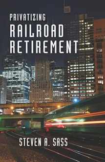 9780880994941-0880994940-Privatizing Railroad Retirement (We Focus)