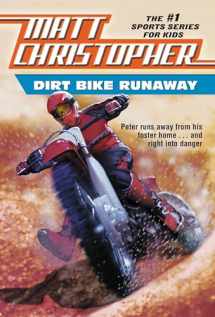 9780316140027-0316140023-Dirt Bike Runaway (Matt Christopher Sports Classics)