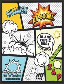 9781539660415-1539660419-Blank Comic Book For Kids : Create Your Own Comics With This Comic Book Journal Notebook: Over 100 Pages Large Big 8.5" x 11" Cartoon / Comic Book With Lots of Templates (Blank Comic Books)