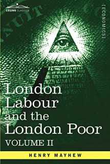 9781605207353-1605207357-London Labour and the London Poor: A Cyclopaedia of the Condition and Earnings of Those That Will Work, Those That Cannot Work, and Those That Will Not Work (2)