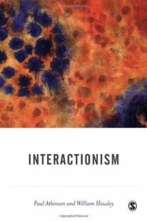 9780761962694-0761962697-Interactionism (BSA New Horizons in Sociology)