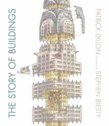 9780763669904-0763669903-The Story of Buildings: From the Pyramids to the Sydney Opera House and Beyond