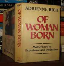9780393087505-0393087506-Of Woman Born: Motherhood as Experience and Institution
