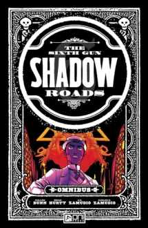 9781637154342-1637154348-The Sixth Gun: Shadow Roads Omnibus