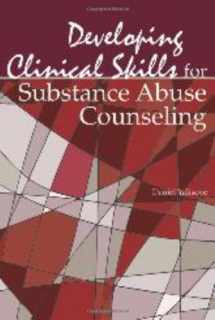 9781556203077-1556203071-Developing Clinical Skills for Substance Abuse Counseling