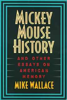 9781566394451-1566394457-Mickey Mouse History and Other Essays on American Memory