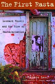 9781556525582-1556525583-The First Rasta: Leonard Howell and the Rise of Rastafarianism