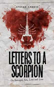 9781950892563-1950892565-Letters to a Scorpion (Hard Times, 3)